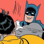 El meme de Batman abofeteando a Robin y su historia